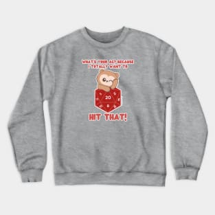 What's Your AC? (D20 // Owlbear// Dice) Crewneck Sweatshirt